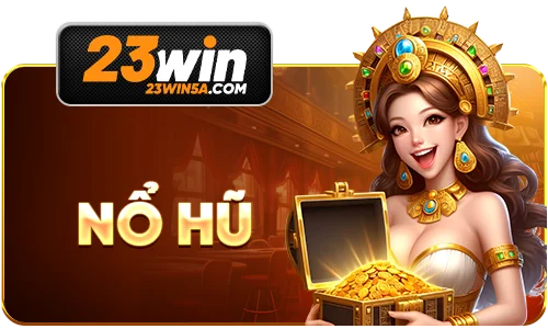 Nổ hũ 23win