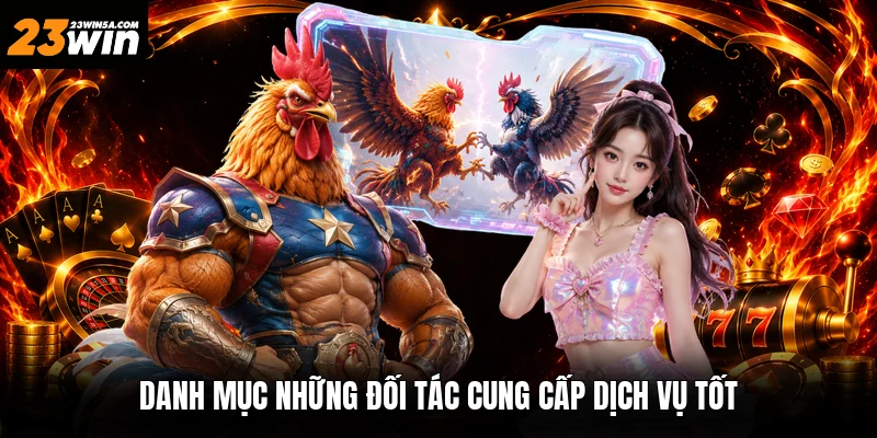 Danh mục những đối tác cung cấp dịch vụ tốt