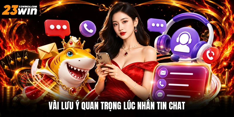 Vài lưu ý quan trọng lúc nhắn tin chat